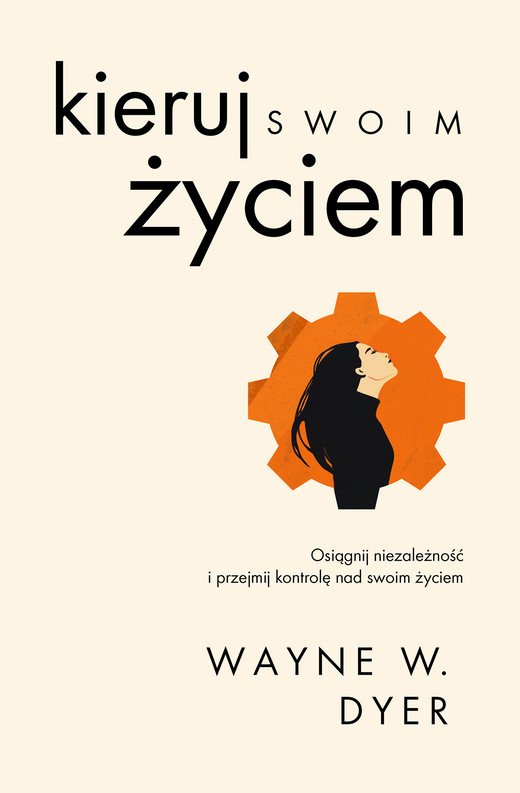 okładka Kieruj swoim życiem ebook | epub, mobi | Wayne W. Dyer