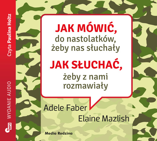 okładka Jak mówić do nastolatków, żeby nas słuchały mp3 audiobook | MP3 | Elaine Mazlish, Adele Faber