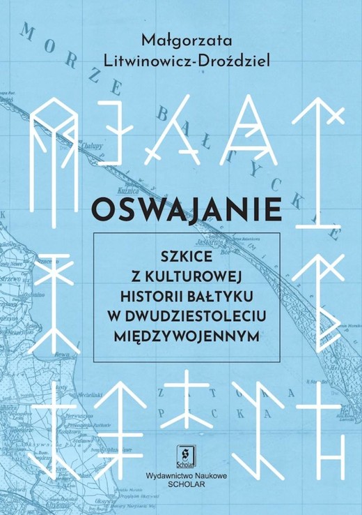 okładka Oswajanie. Szkice z kulturowej historii Bałtyku... książka | Litwinowicz-Droździel Małgorzata