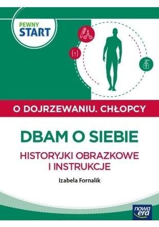 okładka Pewny start. O dojrzewaniu. Chłopcy. Dbam o siebie książka | Izabela Fornalik
