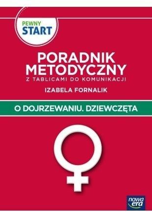 okładka Pewny start. O dojrzewaniu. Dziewczęta. Poradnik.. książka | Izabela Fornalik