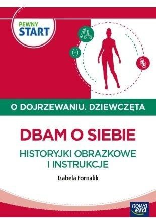 okładka Pewny start. O dojrzewaniu. Dziewczęta. Dbam o... książka | Izabela Fornalik