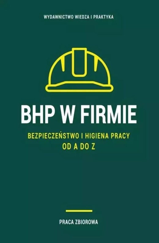 okładka BHP w firmie. Bezpieczeństwo i higiena pracy od... książka | Praca Zbiorowa