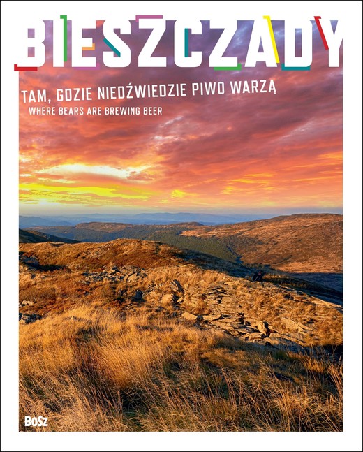 okładka Bieszczady. Tam gdzie niedźwiedzie piwo warzą książka | Robert Bańkosz