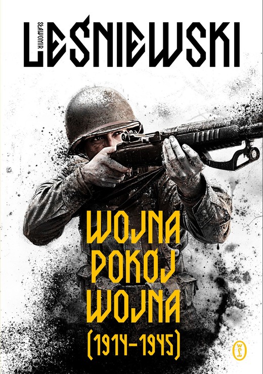 okładka Wojna – pokój – wojna (1914–1945) książka | Sławomir Leśniewski