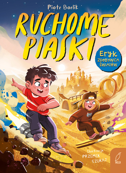 okładka Ruchome piaski. Eryk zdobywca światów książka | Piotr Borlik