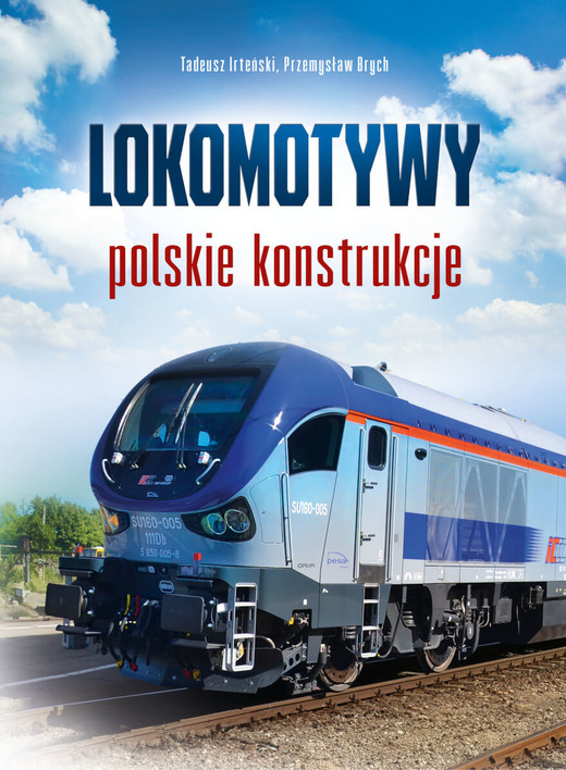 okładka Lokomotywy. Polskie konstrukcje książka | Przemysław Brych