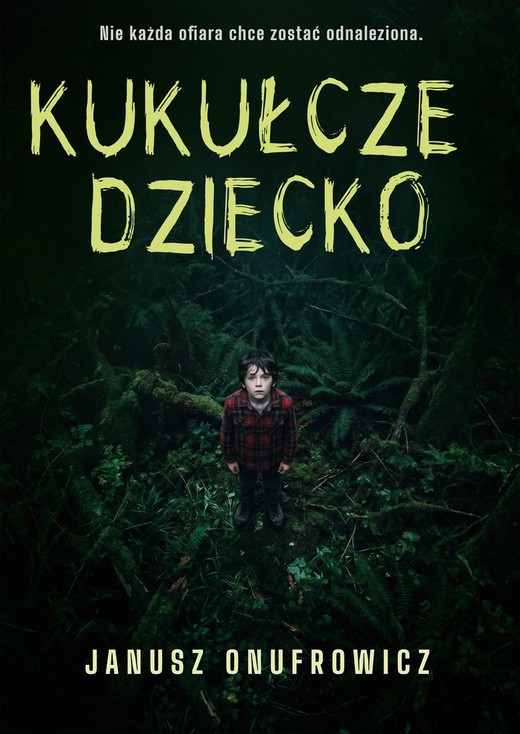 okładka Kukułcze dziecko książka | Janusz Onufrowicz