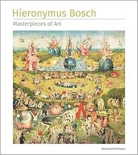 okładka Hieronymus Bosch Masterpieces of Art w.ang TW książka | Ormiston Rosalind