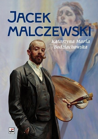okładka Jacek Malczewski wyd. 3 książka | Bodziachowska KatarzynaMaria