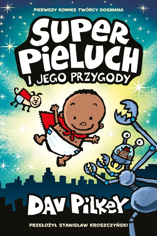 okładka Superpieluch i jego przygody książka | Dav Pilkey