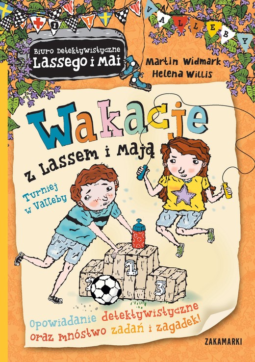 okładka Wakacje z Lassem i Mają. Turniej w Valleby książka | Martin Widmark
