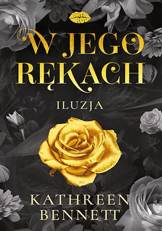 okładka W jego rękach. Iluzja książka | Kathreen Bennett