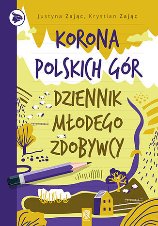 okładka Korona Polskich Gór. Dziennik młodego zdobywcy książka | Justyna Zając, Krystian Zając