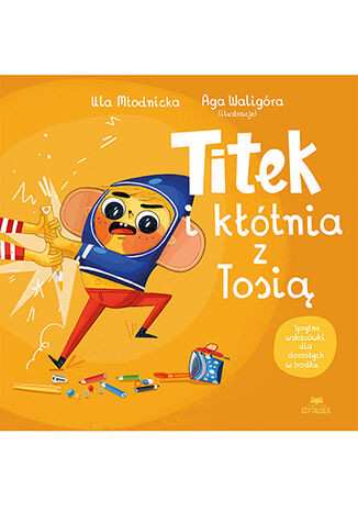 okładka Titek i kłótnia z Tosią. Titek książka | Agnieszka Waligóra, Urszula Młodnicka