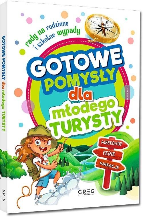 okładka Gotowe pomysły dla młodego turysty książka | Karolina Walocha