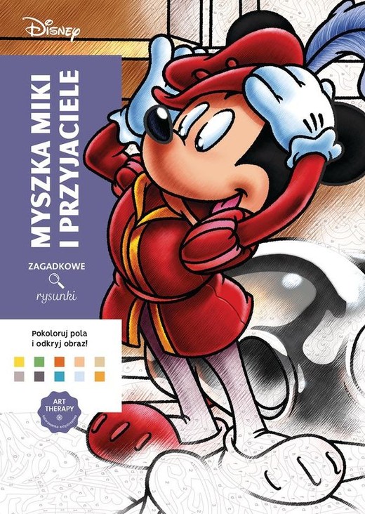 okładka Myszka Miki i przyjaciele.  Disney. Zagadkowe rysunki. Kolorowanka antystresowa. Art therapy książka