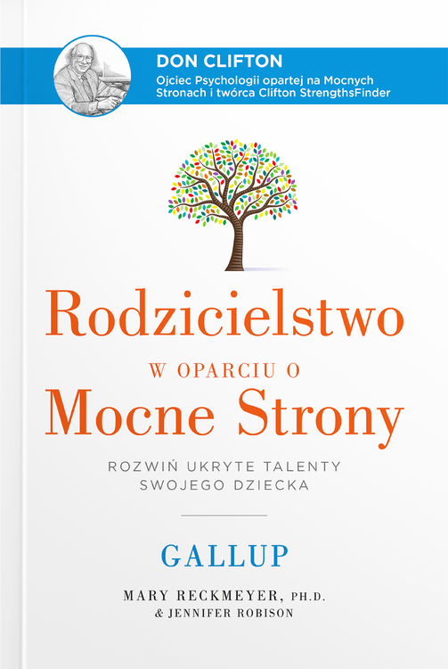 okładka Rodzicielstwo w oparciu o Mocne Strony. Rozwiń ukryte talenty swojego dziecka książka | Reckmeyer Mary, Jennifer Robison
