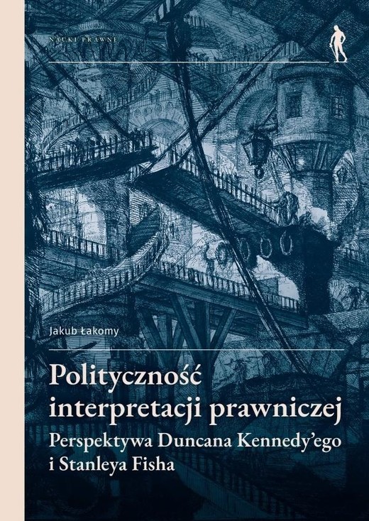 okładka Polityczność interpretacji prawniczej książka | Jakub Łakomy