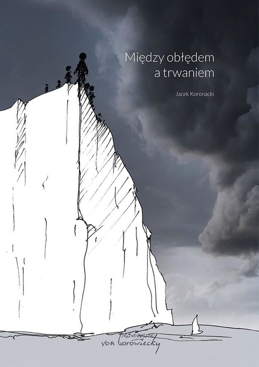 okładka Między obłędem a trwaniem książka | Koronacki Jacek