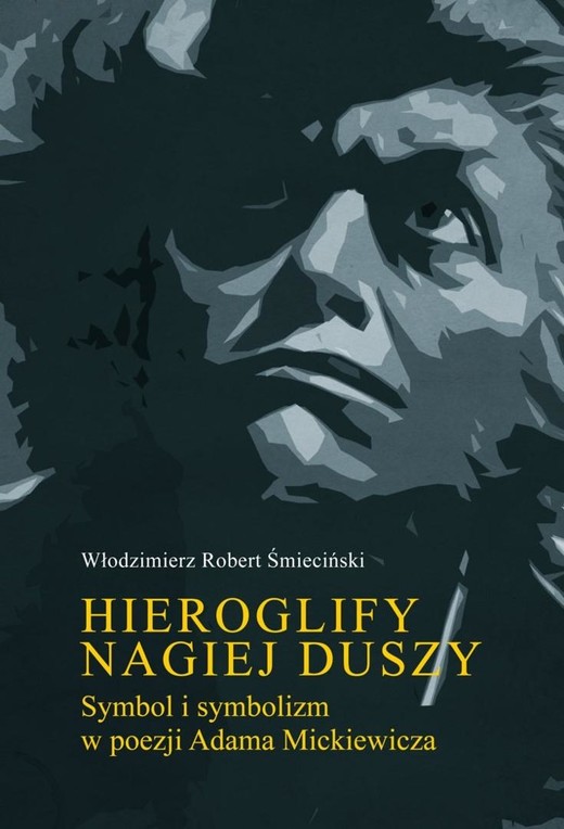 okładka Hieroglify nagiej duszy. Symbol i symbolizm... książka | Śmieciński WłodzimierzRobert