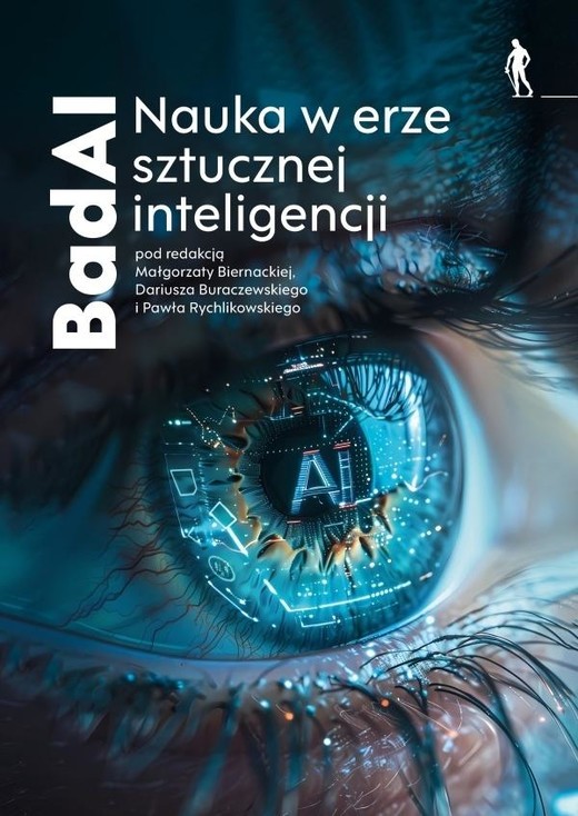 okładka BadAI Nauka w erze sztucznej inteligencji książka | Dariusz Buraczewski, red. MałgorzataBiernacka