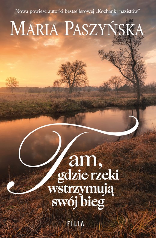 okładka Tam, gdzie rzeki wstrzymują swój bieg książka | Maria Paszyńska
