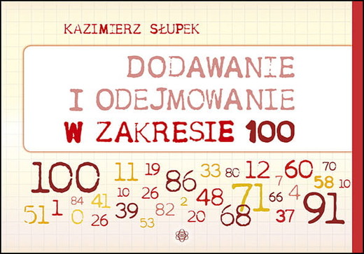 okładka Dodawanie i odejmowanie w zakresie 100 nowe wydanie książka | Kazimierz Słupek