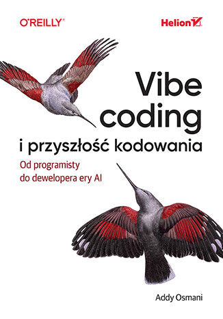 okładka Vibe coding i przyszłość kodowania. Od programisty do dewelopera ery AI książka | Addy Osmani