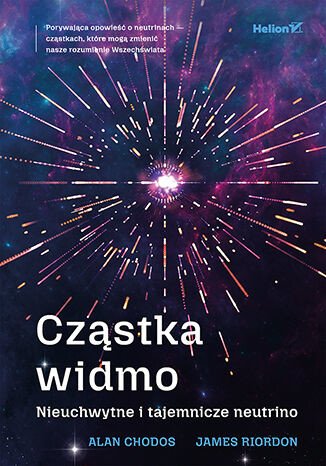 okładka Cząstka-widmo. Nieuchwytne i tajemnicze neutrino książka | James Riordon, Alan Chodos