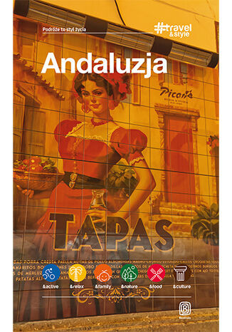 okładka Andaluzja. #Travel&Style wyd. 2 książka | Barbara Tworek, Piotr Jabłoński