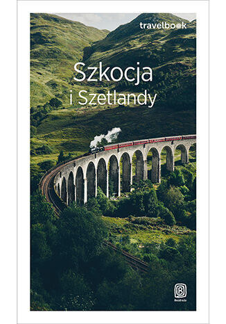 okładka Szkocja i Szetlandy. Travelbook wyd. 3 książka | Piotr Thier