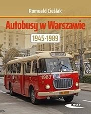 okładka Autobusy w Warszawie 1945-1989 książka | Cieślak Romuald