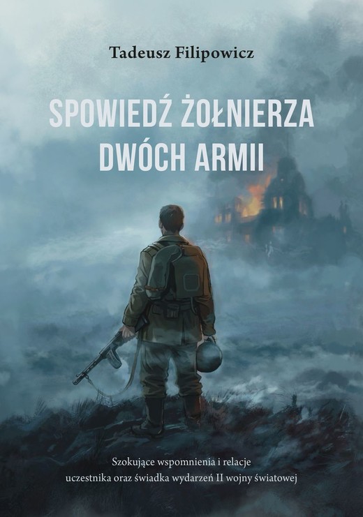 okładka Spowiedź żołnierza Dwóch Armii książka | Tadeusz Filipowicz