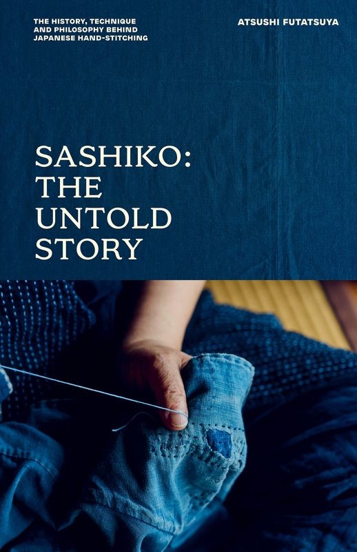 okładka Sashiko. The Untold Story książka | Atsushi Futatsuya