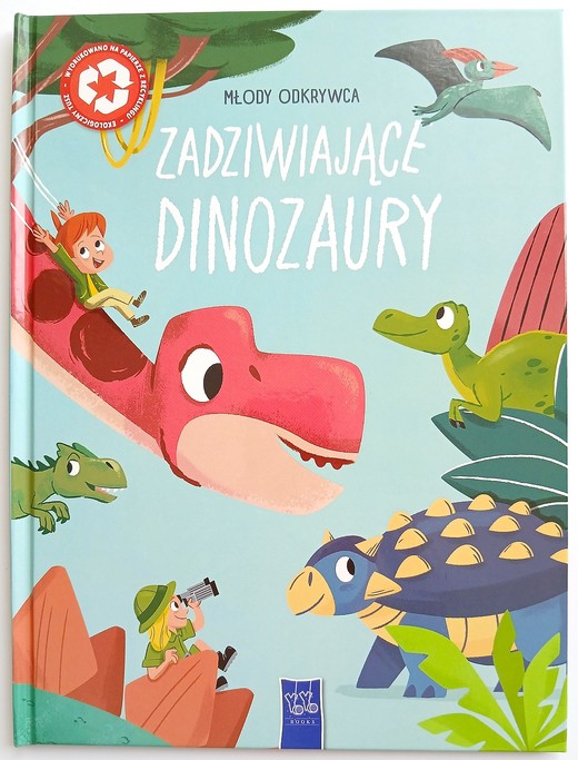 okładka Zadziwiające dinozaury. Młody odkrywca książka | Opracowanie zbiorowe