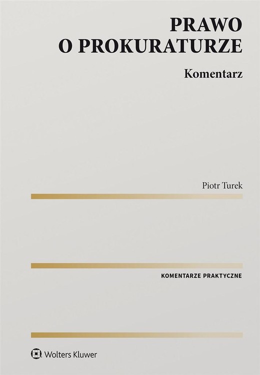 okładka Prawo o prokuraturze. Komentarz książka | Piotr Turek