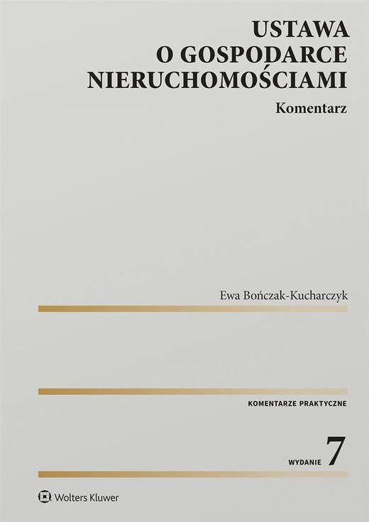 okładka Ustawa o gospodarce nieruchomościami. Komentarz książka | Ewa Bończak-Kucharczyk