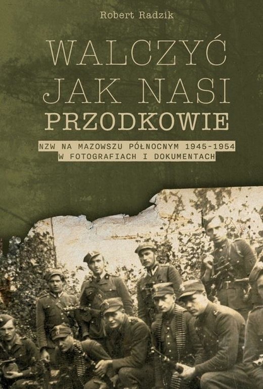 okładka Walczyć jak nasi przodkowie książka | Radzik Robert