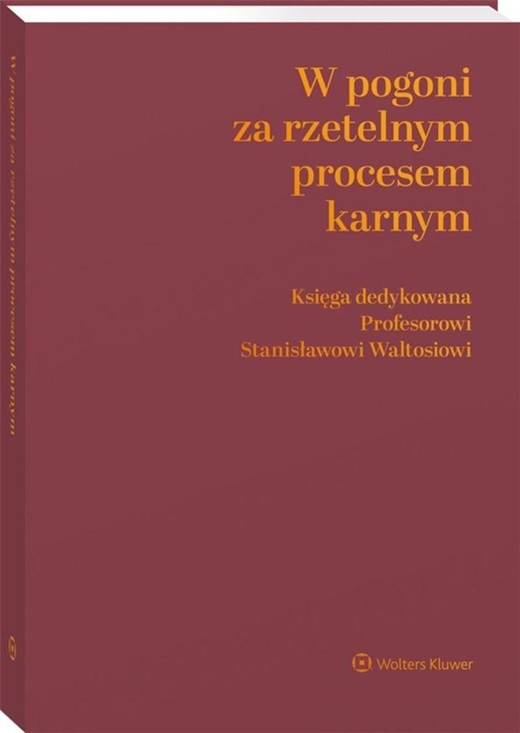 okładka W pogoni za rzetelnym procesem karnym książka | Szumiło-Kulczycka Dobrosława