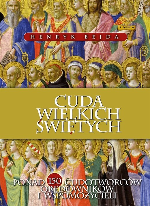 okładka Cuda Wielkich Świętych książka | Henryk Bejda