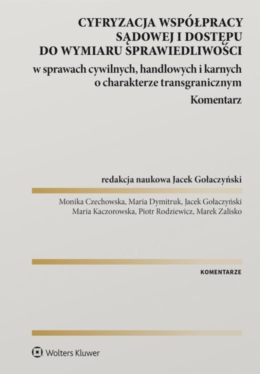 okładka Cyfryzacja współpracy sądowej i dostępu do... książka | Jacek Gołaczyński