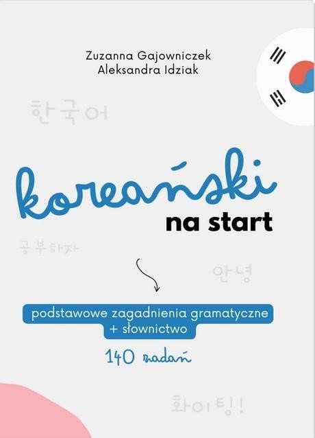okładka Koreański na start książka | Aleksandra Idziak, Zuzanna Gajowniczek
