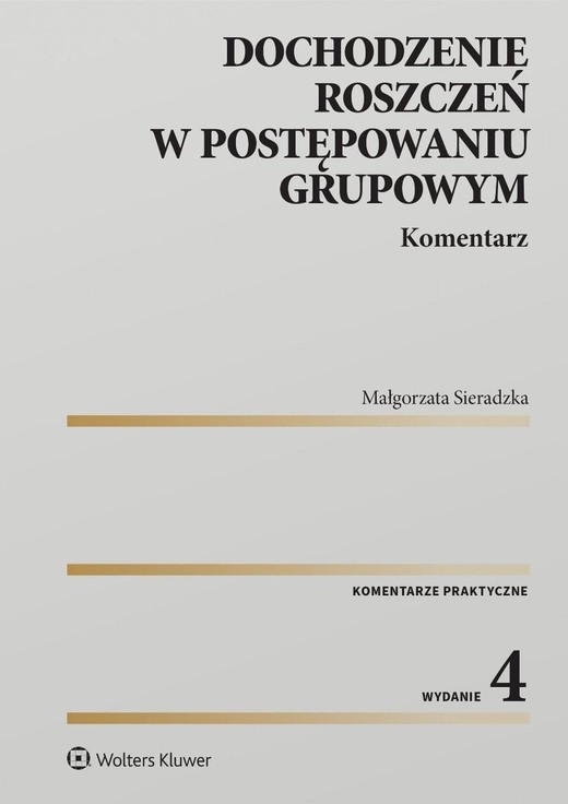 okładka Dochodzenie roszczeń w postępowaniu grupowym w.4 książka | Małgorzata Sieradzka