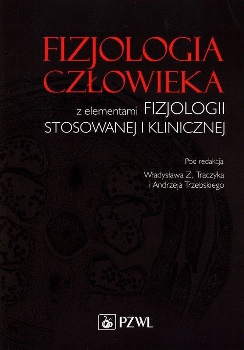 okładka Fizjologia człowieka z elementami fizjologii... książka | Trzebski Andrzej, Traczyk WładysławZ.