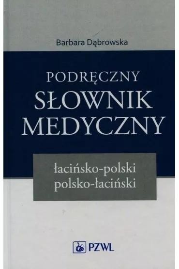 okładka Podręczny słownik medyczny łac-pol pol-łac książka | Barbara Dąbrowska