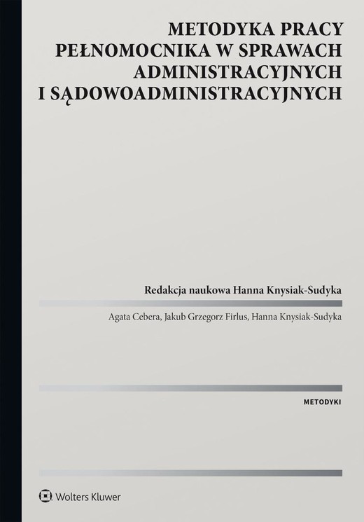 okładka Metodyka pracy pełnomocnika w sprawach administr. książka | Agata Cebera, Hanna Knysiak-Sudyka, Jakub Firlus