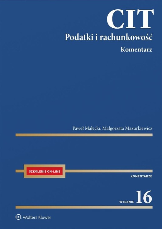okładka CIT. Komentarz. Podatki i rachunkowość w.16 książka | Małgorzata Mazurkiewicz, Paweł Małecki