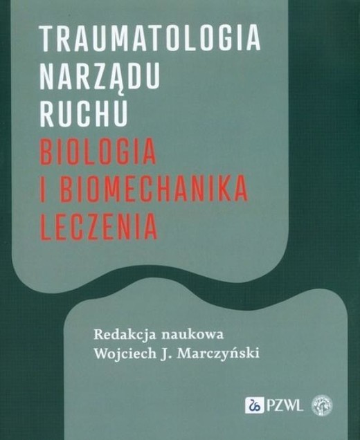 okładka Traumatologia narządu ruchu Biologia.. książka | Praca Zbiorowa