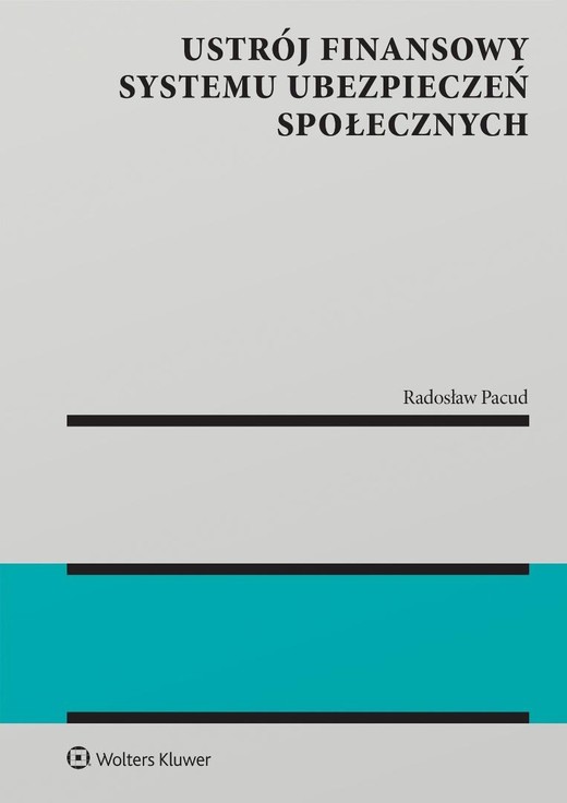 okładka Ustrój finansowy systemu ubezpieczeń społecznych książka | Radosław Pacud
